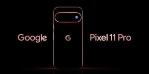 قبل إطلاقه رسميًا، جوجل تستعرض هاتف Pixel 11 Pro وتكشف عن مفاجأة